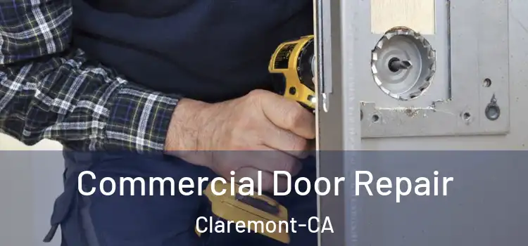  Commercial Door Repair Claremont-CA
