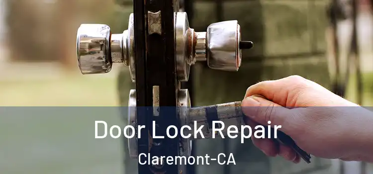 Door Lock Repair Claremont-CA
