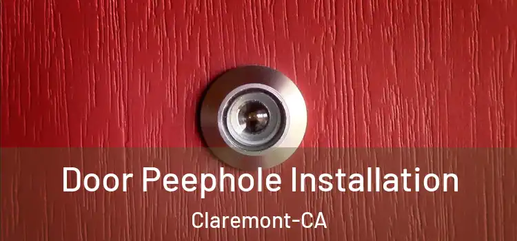  Door Peephole Installation Claremont-CA