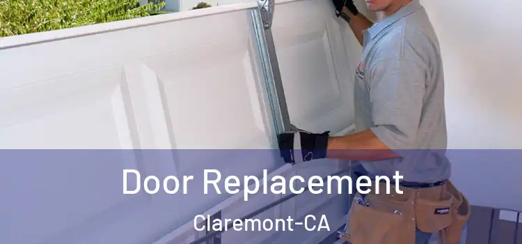  Door Replacement Claremont-CA